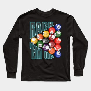 Rack Em Up Long Sleeve T-Shirt